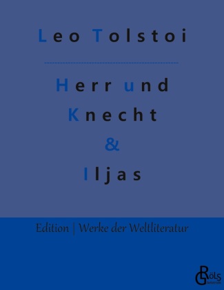 Knjiga Herr und Knecht & Iljas Redaktion Gröls-Verlag