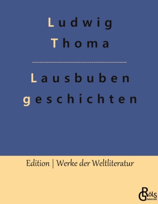 Knjiga Lausbubengeschichten Redaktion Gröls-Verlag