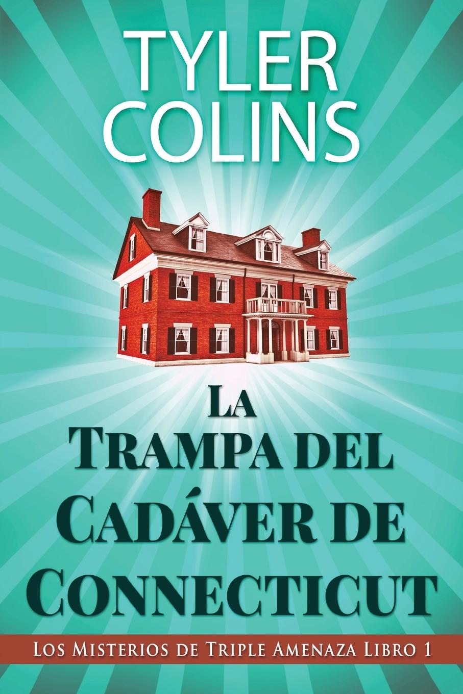 Knjiga La Trampa del Cadáver de Connecticut Tyler Colins