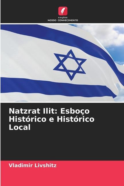Knjiga Natzrat Ilit: Esboço Histórico e Histórico Local Vladimir Livshitz