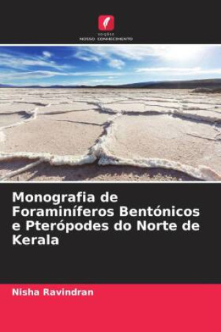 Knjiga Monografia de Foraminíferos Bentónicos e Pterópodes do Norte de Kerala Nisha Ravindran