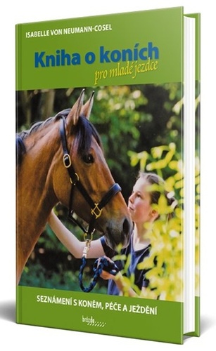 Kniha Kniha o koních pro mladé jezdce Neumann-Cosel Isabelle von