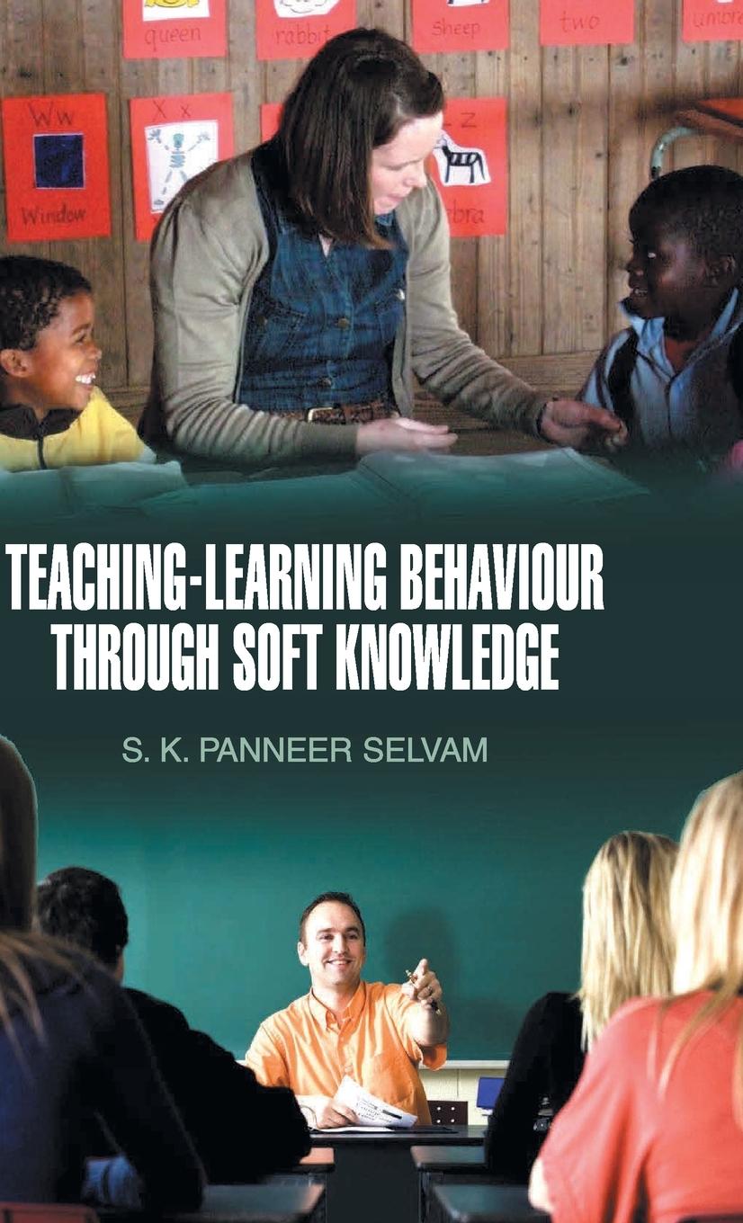 Knjiga Teaching-Learning Behaviour Through Soft Knowledge S. K. Panneer Selvam