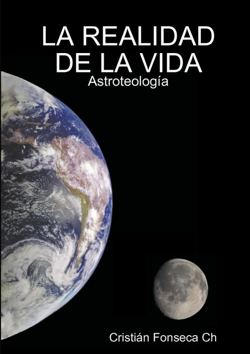 Knjiga LA REALIDAD DE LA VIDA Cristián Fonseca Ch