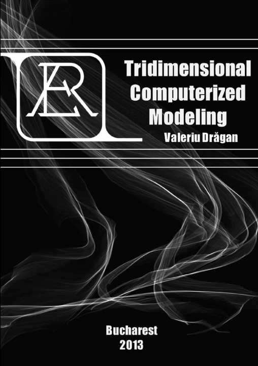 Knjiga Tridimensional Computerized Modeling Valeriu Dragan
