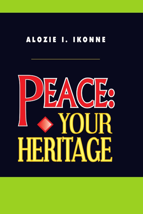 Knjiga PEACE Alozie Israel Ikonne
