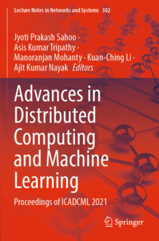 Könyv Advances in Distributed Computing and Machine Learning Jyoti Prakash Sahoo