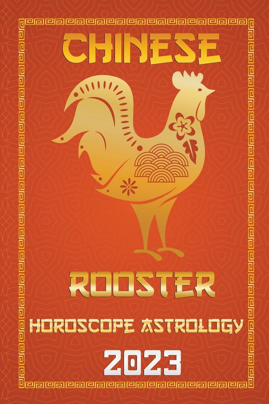 Kniha Rooster Chinese Horoscope 2023 