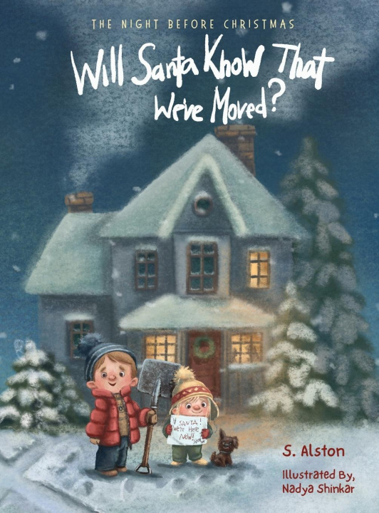 Knjiga The Night Before Christmas, Will Santa Know That We've Moved? S. Alston