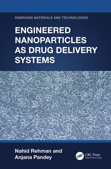 E-knjiga Engineered Nanoparticles as Drug Delivery Systems Nahid Rehman