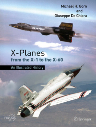 Könyv X-Planes from the X-1 to the X-60 Michael H. Gorn