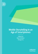 Mobile Storytelling in an Age of Smartphones
