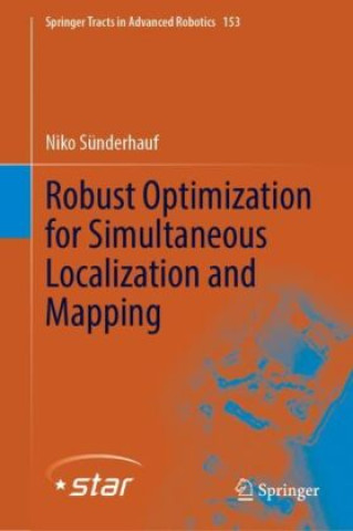 Knjiga Robust Optimization for Simultaneous Localization and Mapping Niko Sünderhauf