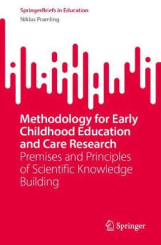 Kniha Methodology for Early Childhood Education and Care Research Niklas Pramling