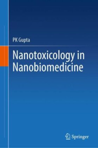 Libro Nanotoxicology in Nanobiomedicine PK Gupta