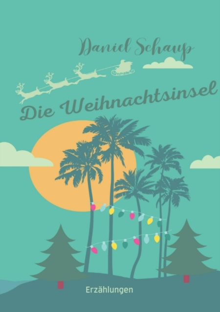 E-knjiga Die Weihnachtsinsel Daniel Schaup