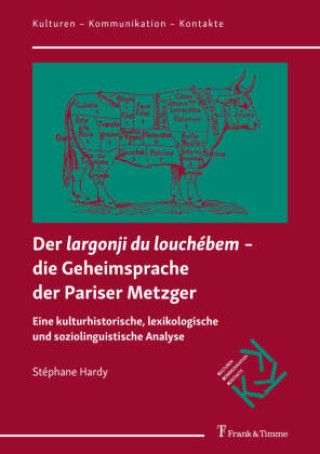 Kniha Der "largonji du louchébem" - die Geheimsprache der Pariser Metzger Stéphane Hardy