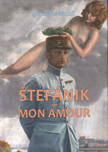 Könyv Štefánik - Mon amour Miroslav Musil
