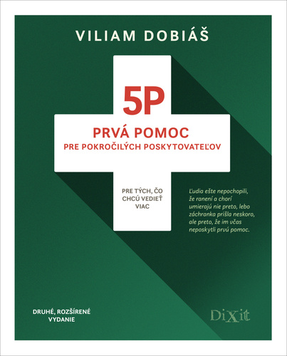 Könyv 5P Prvá pomoc pre pokročilých poskytovateľov Viliam Dobiáš