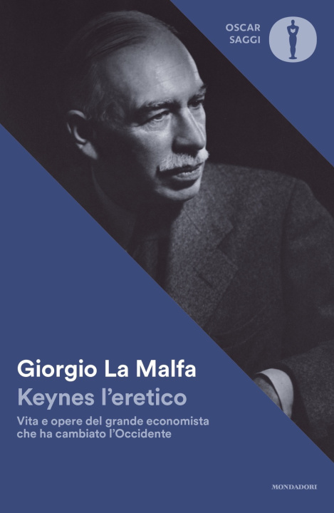 Könyv Keynes l'eretico. Vita e opere del grande economista che cambiò l'Occidente Giorgio La Malfa
