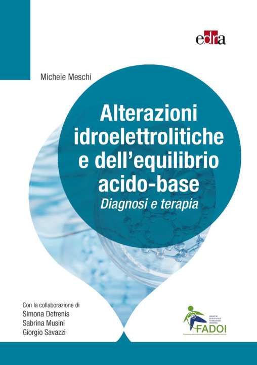 Könyv Alterazioni idroelettrolitiche e dell’equilibrio acido-base. Diagnosi e terapia Michele Meschi
