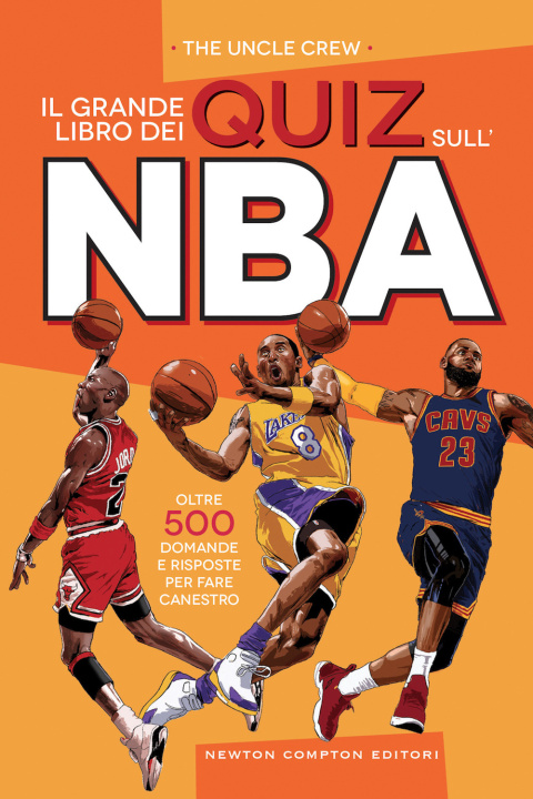 Carte grande libro dei quiz sull'NBA. Oltre 500 domande e risposte per fare canestro 