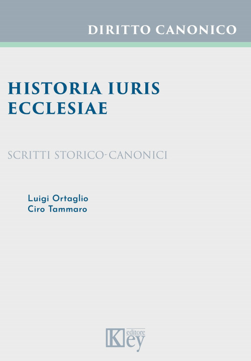 Kniha Historia iuris Ecclesiae. Scritti storico-canonici Ciro Tammaro