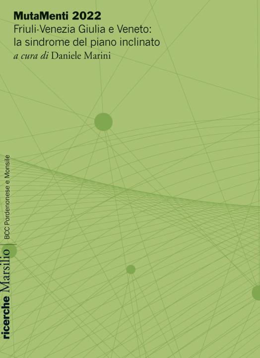 Carte MutaMenti 2022. Friuli-Venezia Giulia e Veneto: la sindrome del piano inclinato 