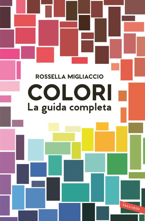 Книга Colori. La guida completa Rossella Migliaccio