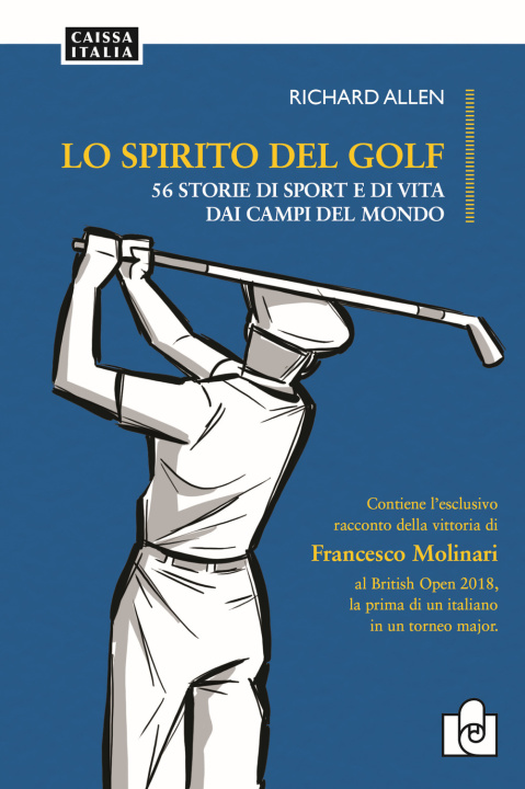Kniha spirito del golf. 56 storie di vita e di sport dai campi del mondo Richard Allen