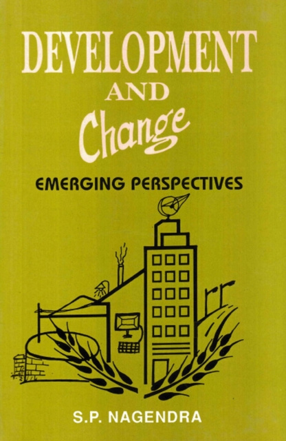 E-knjiga Development and Change: Emerging Perspectives S.P. Nagendra