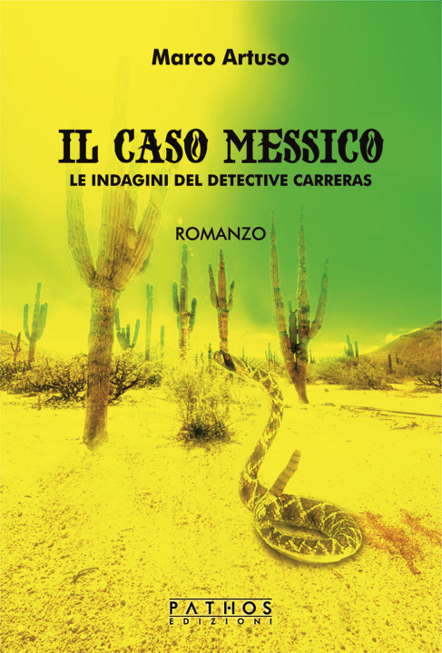Kniha caso Messico. Le indagini del detective Carreras Marco Artuso