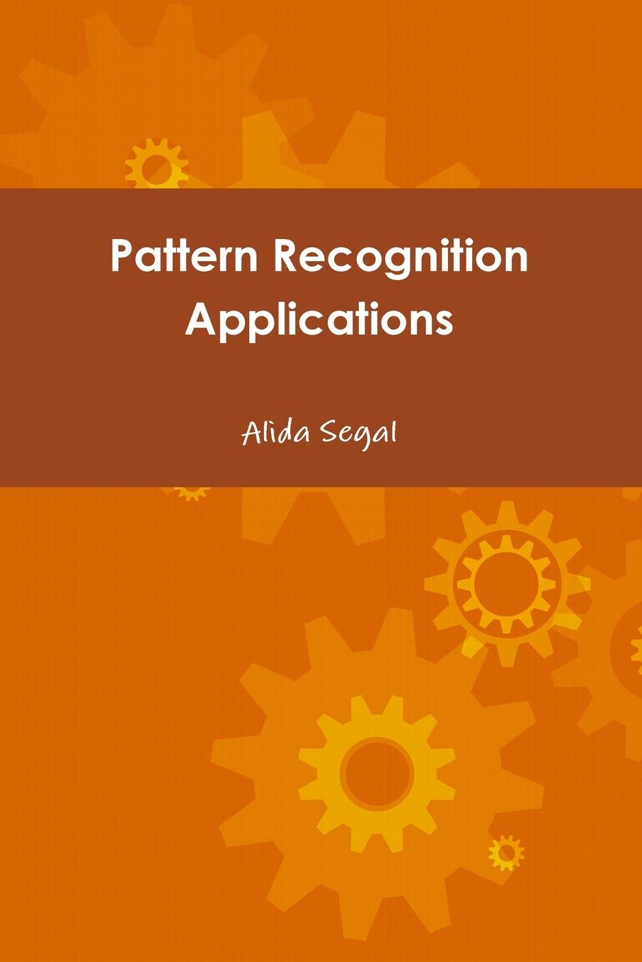 Knjiga Pattern Recognition Applications Alida Segal