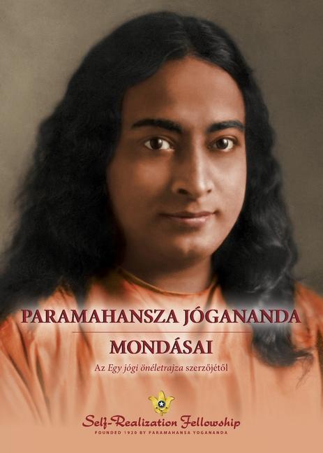 Kniha Paramahansza Jógananda mondásai (Sayings of Paramahansa Yogananda--Hungarian) 