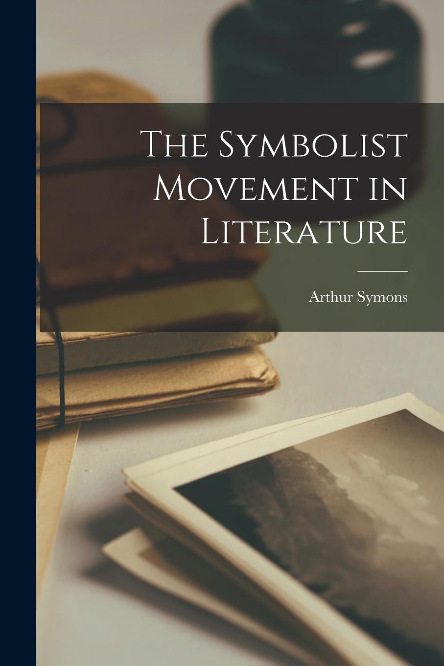Knjiga The Symbolist Movement in Literature Arthur Symons