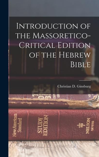 Kniha Introduction of the Massoretico-critical Edition of the Hebrew Bible 