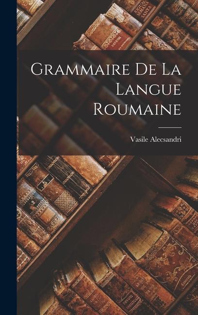 Carte Grammaire de la Langue Roumaine 