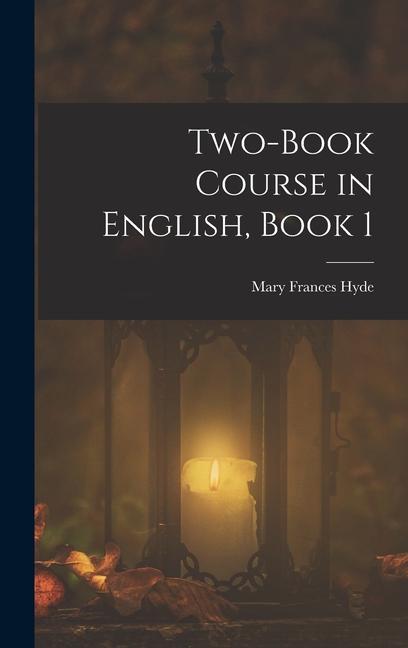 Buch Two-Book Course in English, Book 1 Mary Frances Hyde