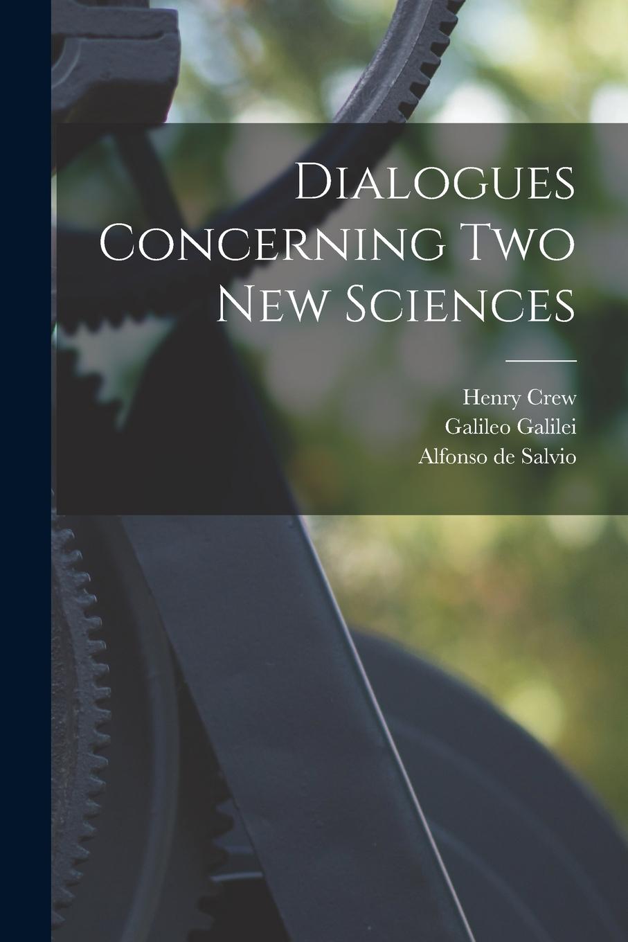 Livro Dialogues Concerning two new Sciences Henry Crew
