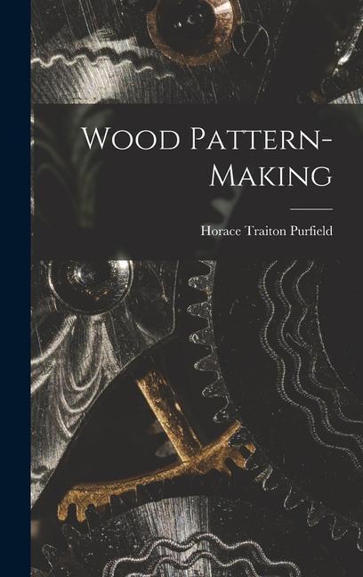 Knjiga Wood Pattern-Making Horace Traiton Purfield