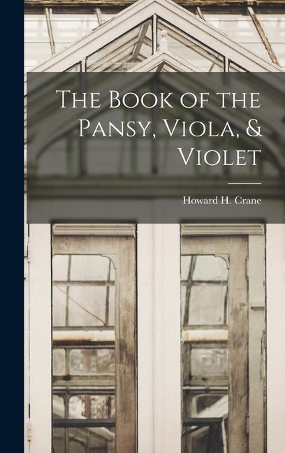 Kniha The Book of the Pansy, Viola, & Violet 