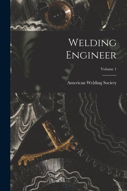 Książka Welding Engineer; Volume 1 