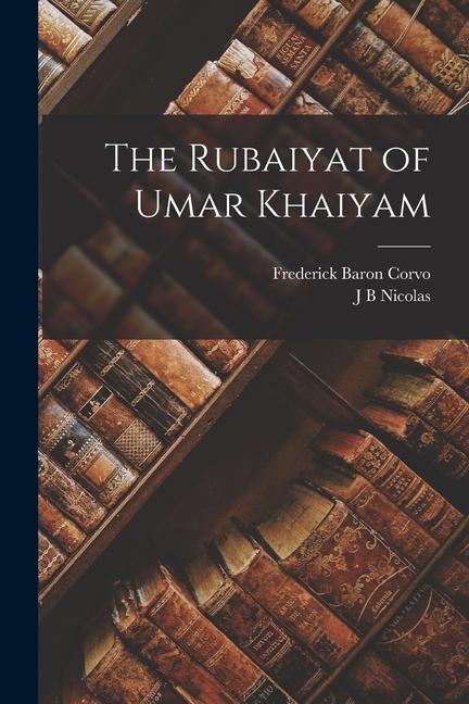Buch The Rubaiyat of Umar Khaiyam Frederick Baron Corvo