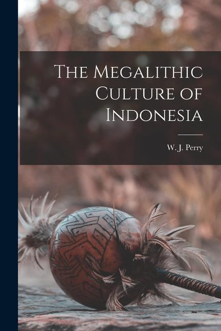 Carte The Megalithic Culture of Indonesia 