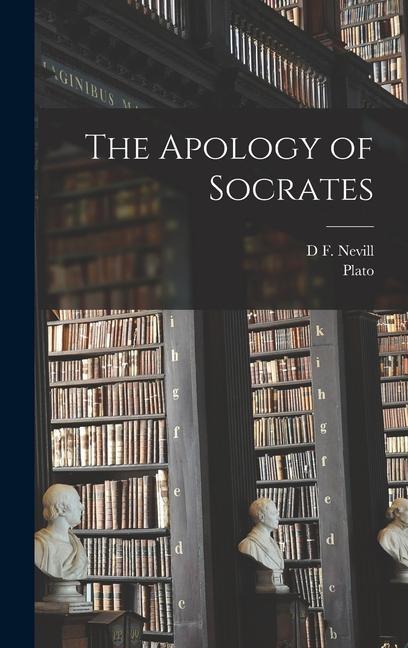 Knjiga The Apology of Socrates D. F. Nevill