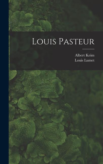 Kniha Louis Pasteur Louis Lumet