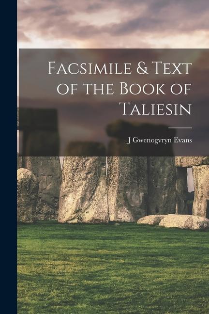 Book Facsimile & Text of the Book of Taliesin 