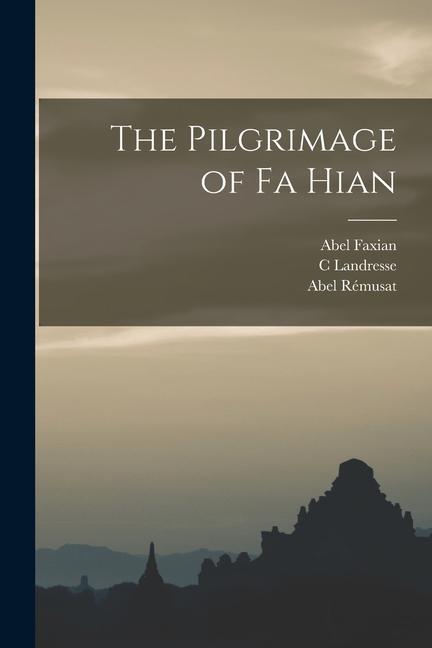 Knjiga The Pilgrimage of Fa Hian Abel Rémusat