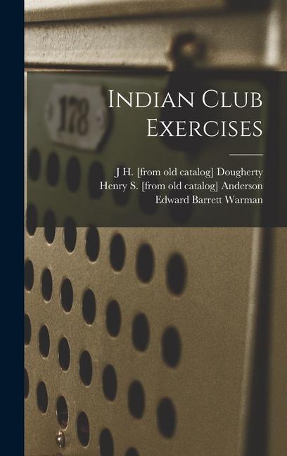 Book Indian Club Exercises J. H. [From Old Catalog] Dougherty