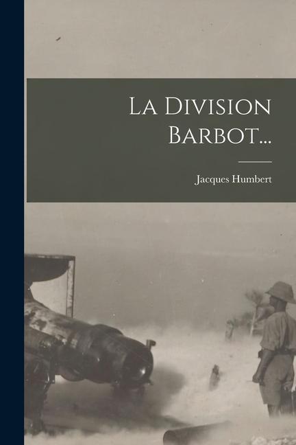 Knjiga La Division Barbot... Jacques Humbert